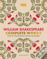 The Rsc Shakespeare: The Complete Works