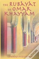 The Rubayat Of Omar Khayyam