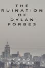 The Ruination Of Dylan Forbes - Preview