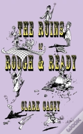 The Ruins Of Rough And Ready