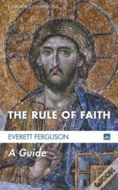The Rule Of Faith