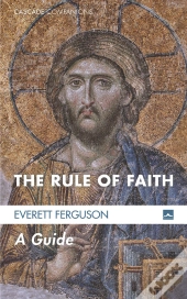 The Rule Of Faith