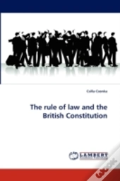 The Rule Of Law And The British Constitution
