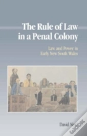 The Rule Of Law In A Penal Colony