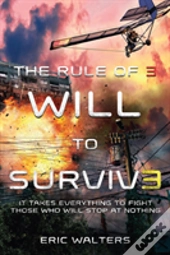 The Rule Of Three: Will To Survive