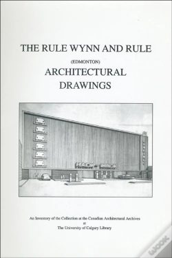 Capa do artigo The Rule Wynn And Rule (Edmonton) Architectural Drawings