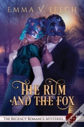 The Rum And The Fox: The Regency Romance