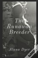 The Runaway Breeder