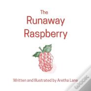 The Runaway Raspberry