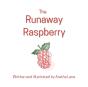 The Runaway Raspberry - Preview