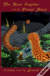 The Rune Snatcher And The Primal Heart