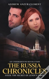 The Russia Chronicles. An Underground Revolution. Four