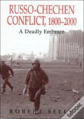 The Russian-Chechen Conflict 1800-2000