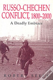 The Russian-Chechen Conflict 1800-2000