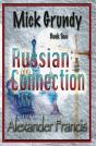 The Russian Connection: Mick Grundy Book - Preview