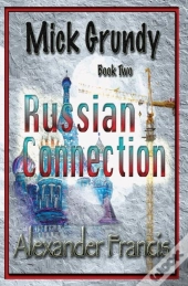 The Russian Connection: Mick Grundy Book