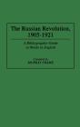 The Russian Revolution, 1905â€“1921 - Preview