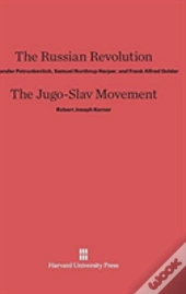 The Russian Revolution. The Jugo-Slav Movement