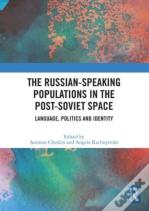 The Russian-Speaking Populations In The Post-Soviet Space