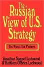 The Russian View Of U.S. Strategy - Preview