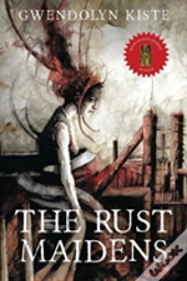 The Rust Maidens