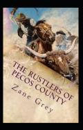 The Rustlers Of Pecos County Annotated