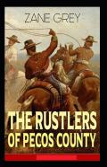 The Rustlers Of Pecos County Annotated