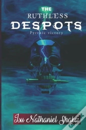 The Ruthless Despots