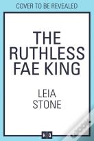 The Ruthless Fae King