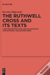 The Ruthwell Cross And Its Texts