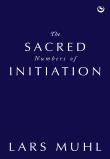 The Sacred Numbers Of Initiation