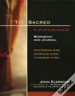 The Sacred Romance Workbook And Journal