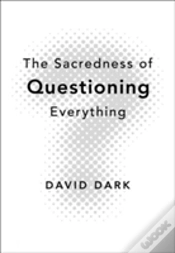 Capa do artigo The Sacredness Of Questioning Everything
