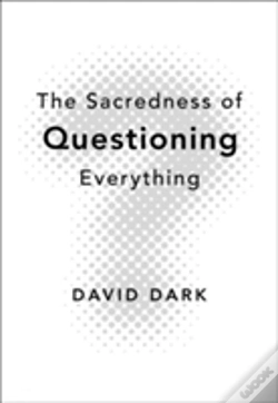 Capa do artigo The Sacredness Of Questioning Everything