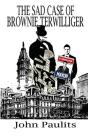 The Sad Case Of Brownie Terwilliger - Preview