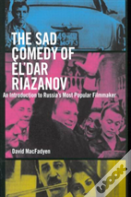 The Sad Comedy Of El'Dar Riazanov
