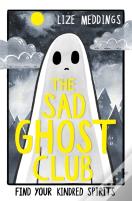 The Sad Ghost Club Volume 1