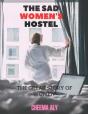 The Sad Women'S Hostel - Preview