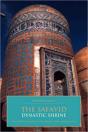 The Safavid Dynastic Shrine - Preview