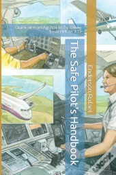 The Safe Pilot'S Handbook