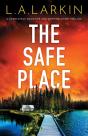 The Safe Place: A Completely Addictive A - Preview