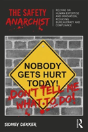 The Safety Anarchist - Preview