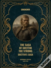 The Saga Of Grettir The Strong