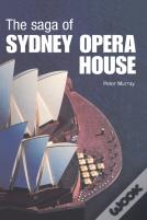 The Saga Of Sydney Opera House