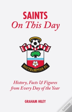 Capa do artigo The Saints On This Day (Southampton Fc)