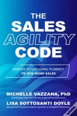 Capa do artigo The Sales Agility Code: Deploy Situational Fluency To Win More Sales