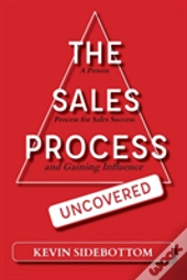 The Sales Process Uncovered