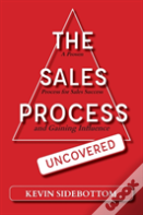 The Sales Process Uncovered