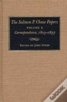 The Salmon P.Chase Papers V. 2; Correspondence, 1823-57