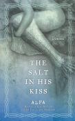 The Salt In His Kiss